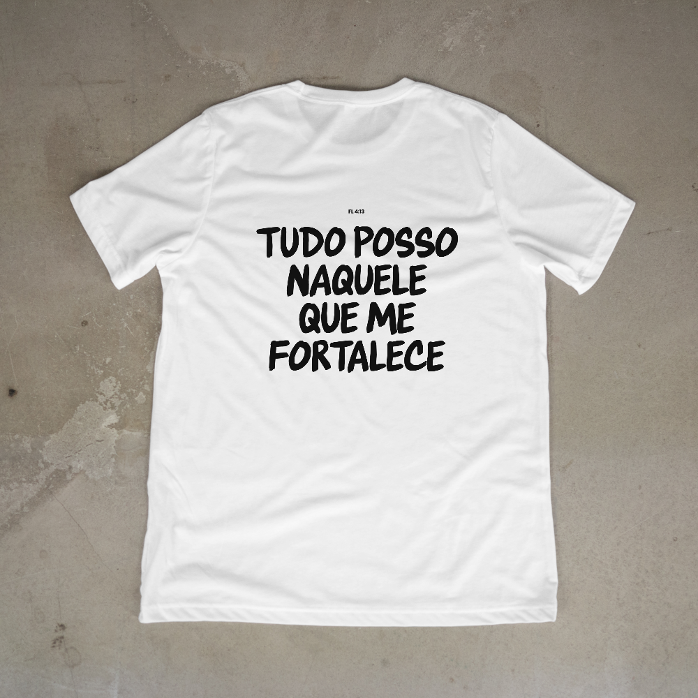 Camiseta StreetWear - Tudo posso naquele que me fortalece